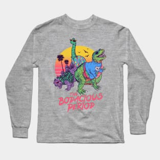 The Bodacious Period Long Sleeve T-Shirt